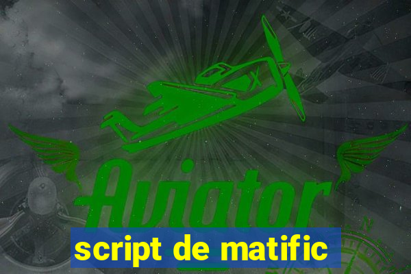 script de matific